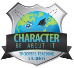 CHARACTER BE ABOUT IT TROOPERS TEACHING STUDENTS