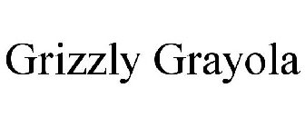 GRIZZLY GRAYOLA