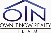 OIN OWN IT NOW REALTY TEAM