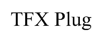 TFX PLUG