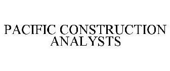 PACIFIC CONSTRUCTION ANALYSTS