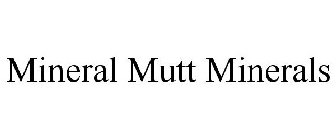 MINERAL MUTT MINERALS