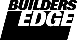 BUILDERS EDGE