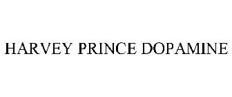 HARVEY PRINCE DOPAMINE