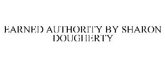 EARNED AUTHORITY BY SHARON DOUGHERTY