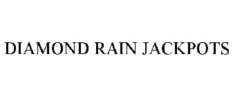 DIAMOND RAIN JACKPOTS