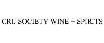 CRU SOCIETY WINE + SPIRITS