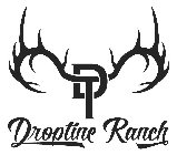 DT DROPTINE RANCH