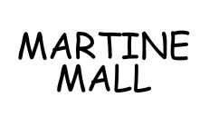MARTINE MALL
