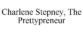 CHARLENE STEPNEY, THE PRETTYPRENEUR