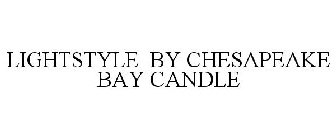 LIGHTSTYLE BY CHESAPEAKE BAY CANDLE