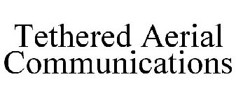 TETHERED AERIAL COMMUNICATIONS