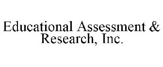 EDUCATIONAL ASSESSMENT & RESEARCH, INC.