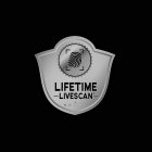 LIFETIME -LIVESCAN-