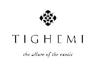 TIGHEMI THE ALLURE OF THE EXOTIC