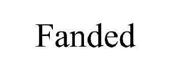 FANDED
