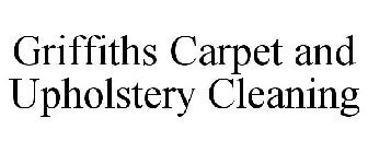 GRIFFITHS CARPET AND UPHOLSTERY CLEANING