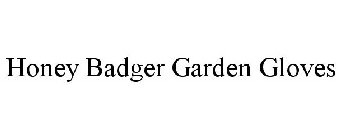 HONEY BADGER GARDEN GLOVES