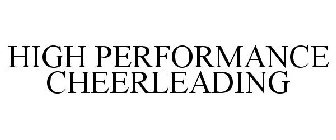 HIGH PERFORMANCE CHEERLEADING