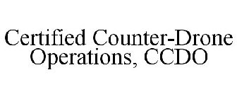 CERTIFIED COUNTER-DRONE OPERATIONS, CCDO
