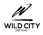 W WILD CITY ENTERTAINMENT