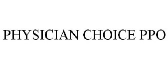PHYSICIAN CHOICE PPO