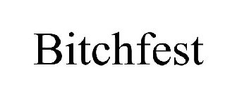 BITCHFEST