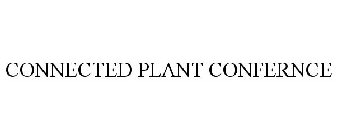CONNECTED PLANT CONFERENCE