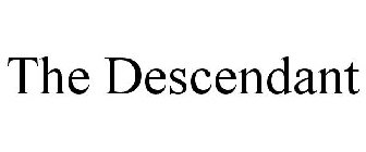 THE DESCENDANT