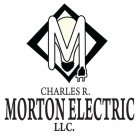 CHARLES R. MORTON ELECTRIC, LLC.