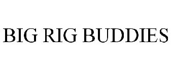 BIG RIG BUDDIES