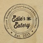 EDIE'S EATERY ARTISAN BREADS COFFEE SANDWICHES PASTRIES EST. 2015