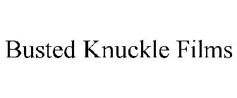 BUSTED KNUCKLE FILMS