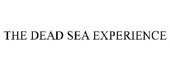 THE DEAD SEA EXPERIENCE