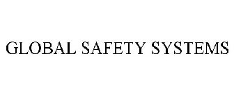 GLOBAL SAFETY SYSTEMS