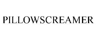 PILLOWSCREAMER