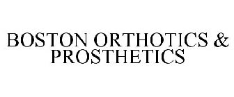 BOSTON ORTHOTICS & PROSTHETICS