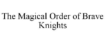 THE MAGICAL ORDER OF BRAVE KNIGHTS