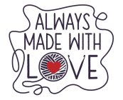 ALWAYS MADE WITH LOVE
