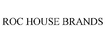 ROC HOUSE BRANDS