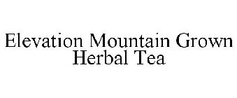 ELEVATION MOUNTAIN GROWN HERBAL TEA