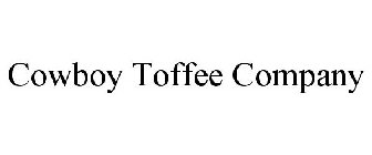 COWBOY TOFFEE COMPANY