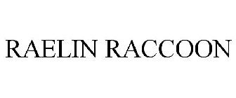 RAELIN RACCOON