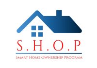 S.H.O.P SMART HOME OWNERSHIP PROGRAM