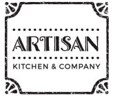 ARTISAN KITCHEN & COMPANY