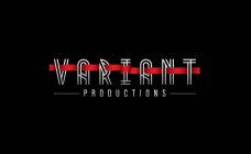 VARIANT PRODUCTIONS