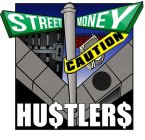 STREET MONEY HU$TLER$ CAUTION