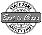 STAFF ZONE BEST IN CLASS SAFETY FIRST