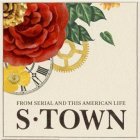 S ·TOWN FROM SERIAL AND THIS AMERICAN LIFE