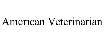 AMERICAN VETERINARIAN